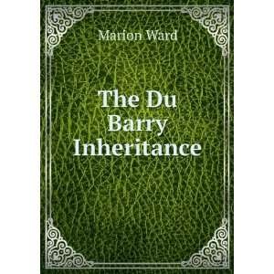 The Du Barry Inheritance Marion Ward  Books