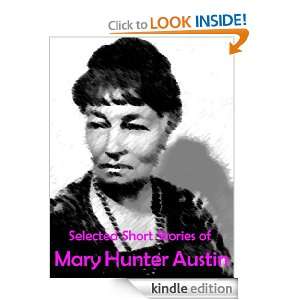Selected Short Stories of Mary Hunter Austin Mary Hunter Austin 