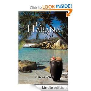 La Habana Sí (Spanish Edition) Nelson Diaz  Kindle Store