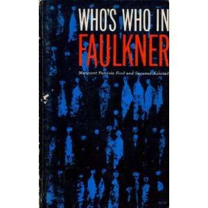   Whos Who in Faulkner Margaret Patricia Ford, Suzanne Kincaid Books