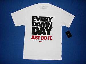 Nike Mens Every Damn Day Just Do It T Shirt White NWT  