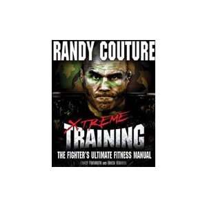   Fighters Ultimate Fitness Manual by Randy Couture 
