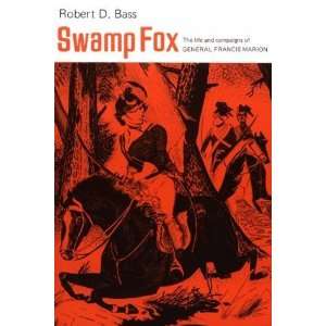  Swamp Fox [Paperback] Robert Bass Books