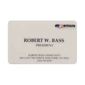Collectible Phone Card Robert W. Bass, President Business Card (New 