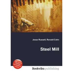 Steel Mill Ronald Cohn Jesse Russell Books