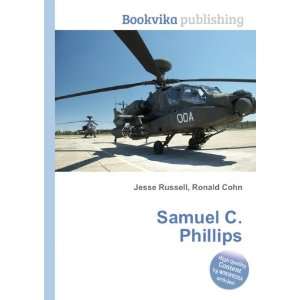  Samuel C. Phillips Ronald Cohn Jesse Russell Books