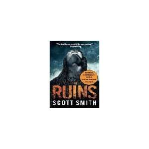  The Ruins (9780307389718) Scott Smith Books