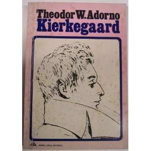 Kierkegaard Adorno Theodor W  Books