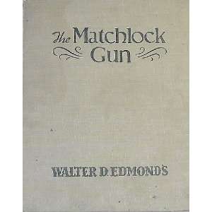 The Matchlock Gun Walter D. Edmonds, Paul Lantz  Books