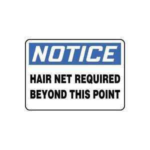  NOTICE HAIR NET REQUIRED BEYOND THIS POINT Sign   7 x 10 