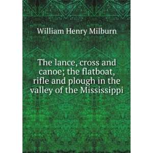   rifle and plough in the valley of the Mississippi William Henry