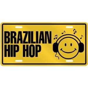   LISTEN BRAZILIAN HIP HOP  LICENSE PLATE SIGN MUSIC