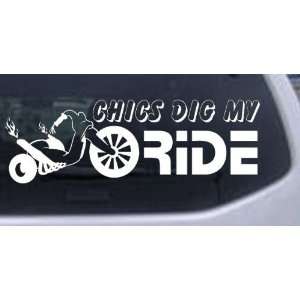 Chics Dig My Ride Funny Car Window Wall Laptop Decal Sticker    White 