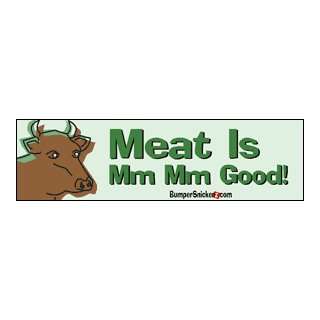  Meat Is Mm Mm Good   funny stickers (Small 5 x 1.4 in 
