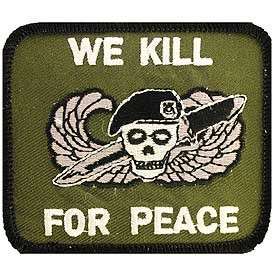 PATCH US ARMY SPECIAL FORCES WE KILL FOR PEACE OLIVE  