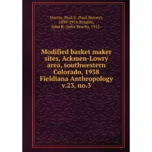 Modified basket maker sites, Ackmen Lowry area, southwestern Colorado 