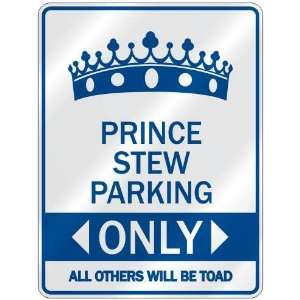   PRINCE STEW PARKING ONLY  PARKING SIGN NAME