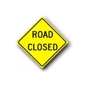  Aluminum traffic Sign Road Closed on .080 Reflective 